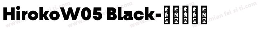 HirokoW05 Black字体转换